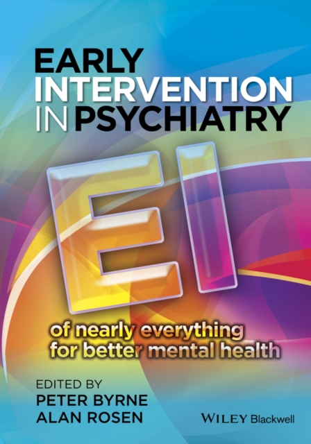 Early Intervention in Psychiatry : EI of Nearly Everything for Better Mental Health, Hardback Book