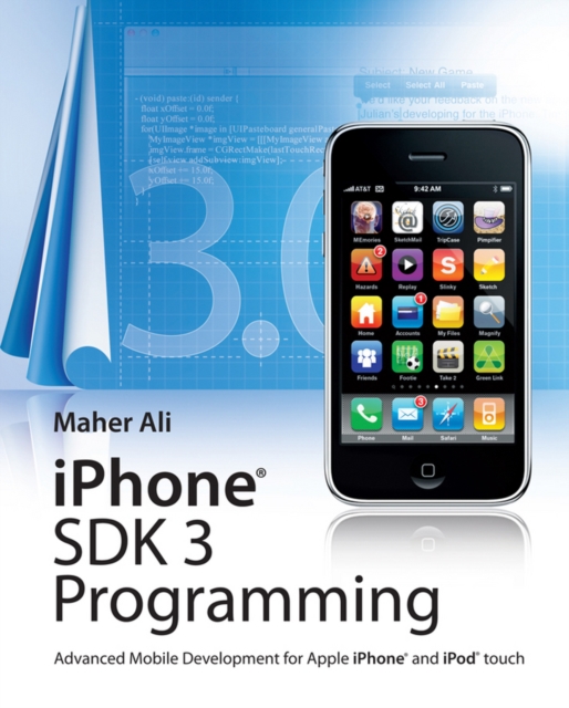 iPhone SDK 3 Programming : Advanced Mobile Development for Apple iPhone and iPod Touch, Paperback Book