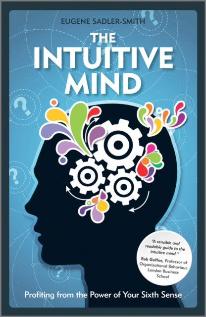 The Intuitive Mind : Profiting from the Power of Your Sixth Sense, EPUB eBook