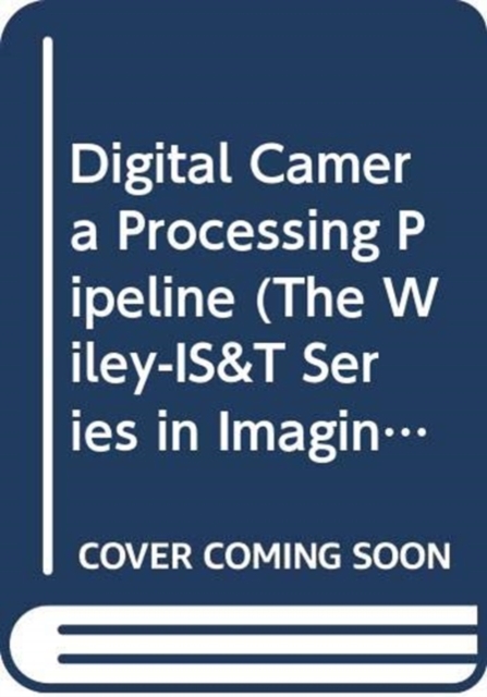 Digital Camera Processing Pipeline, Hardback Book