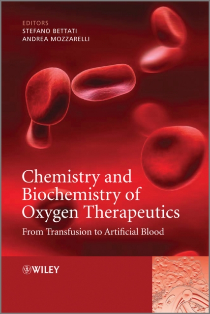 Chemistry and Biochemistry of Oxygen Therapeutics : From Transfusion to Artificial Blood, Hardback Book