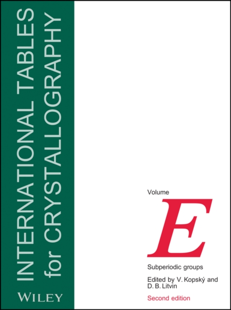 International Tables for Crystallography, Volume E : Subperiodic Groups, Hardback Book