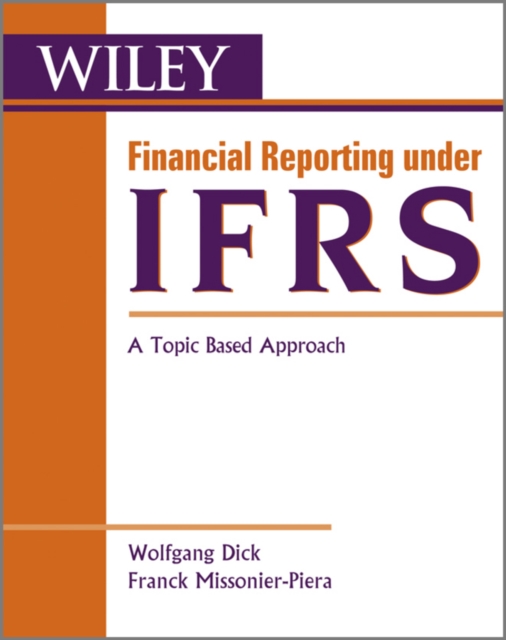 Financial Reporting under IFRS : A Topic Based Approach, Paperback / softback Book