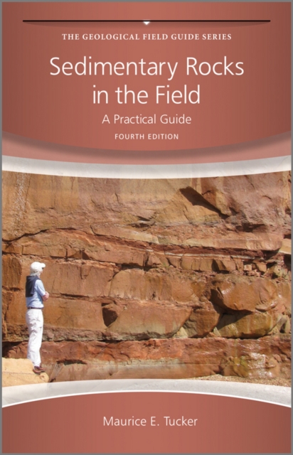 Sedimentary Rocks in the Field : A Practical Guide, Paperback / softback Book