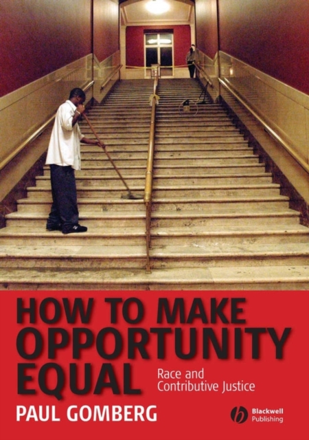 How to Make Opportunity Equal : Race and Contributive Justice, PDF eBook