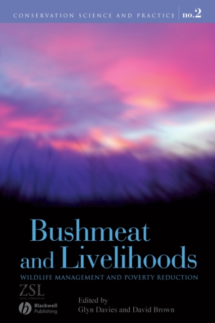 Bushmeat and Livelihoods : Wildlife Management and Poverty Reduction, PDF eBook