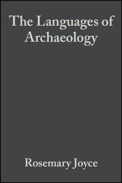The Languages of Archaeology : Dialogue, Narrative, and Writing, PDF eBook