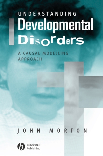 Understanding Developmental Disorders : A Causal Modelling Approach, PDF eBook
