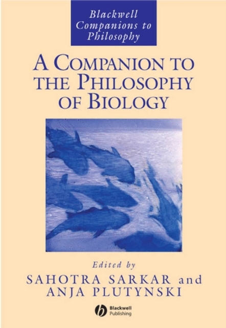 A Companion to the Philosophy of Biology, PDF eBook