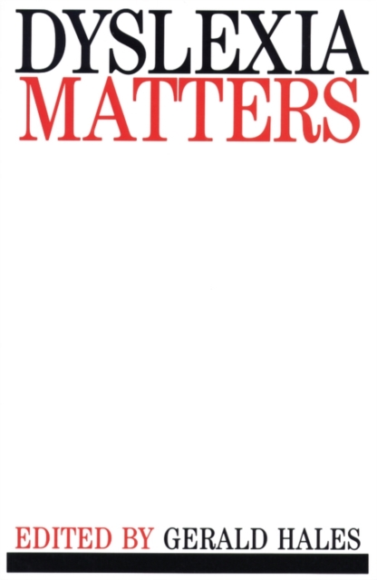 Dyslexia Matters : A Celebratory Contributed Volume to Honour Professor T.R. Miles, PDF eBook