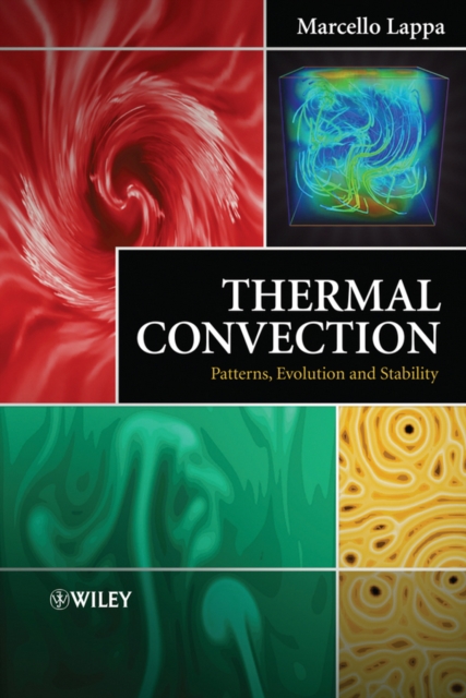 Thermal Convection : Patterns, Evolution and Stability, Hardback Book