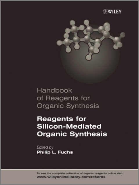 Reagents for Silicon-Mediated Organic Synthesis, Hardback Book