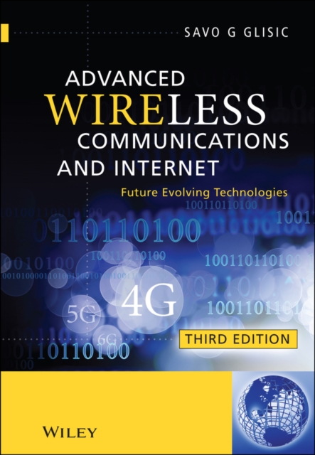Advanced Wireless Communications and Internet : Future Evolving Technologies, Hardback Book