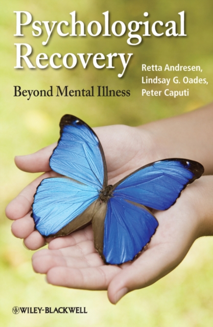 Psychological Recovery : Beyond Mental Illness, Hardback Book