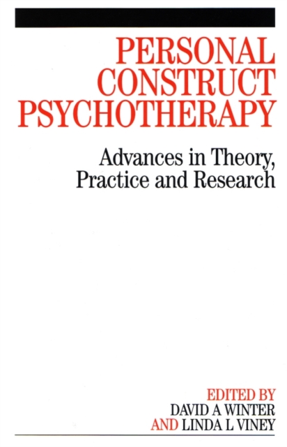 Personal Construct Psychotherapy : Advances in Theory, Practice and Research, PDF eBook