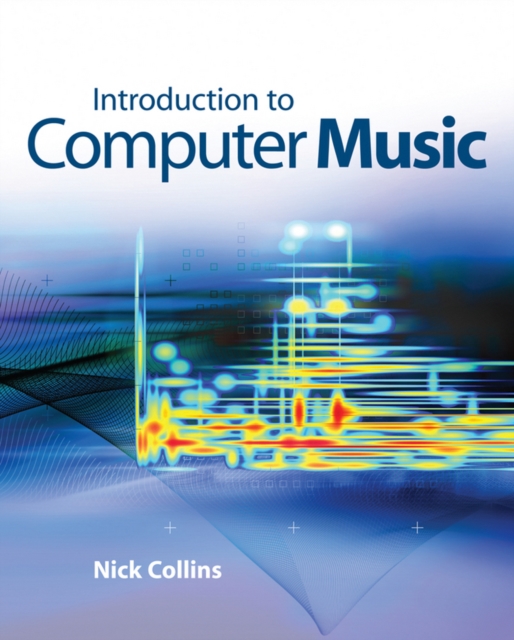 Introduction to Computer Music, Paperback / softback Book