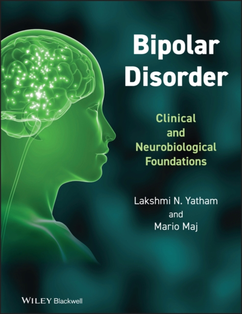 Bipolar Disorder : Clinical and Neurobiological Foundations, Hardback Book