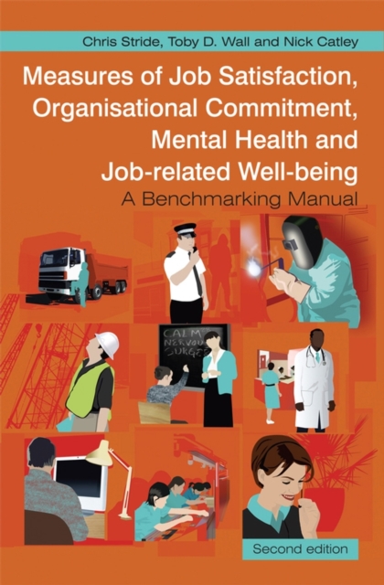 Measures of Job Satisfaction, Organisational Commitment, Mental Health and Job related Well-being : A Benchmarking Manual, PDF eBook