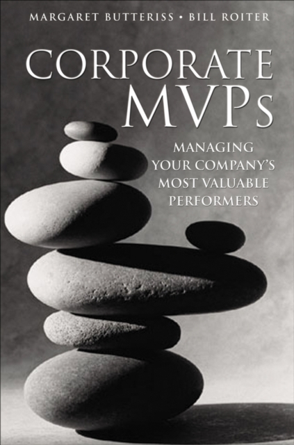 Corporate MVPs : Managing Your Company's Most Valuable Performers, EPUB eBook