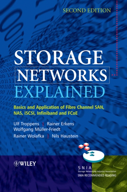Storage Networks Explained : Basics and Application of Fibre Channel SAN, NAS, iSCSI, InfiniBand and FCoE, Hardback Book