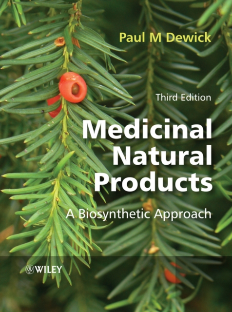 Medicinal Natural Products : A Biosynthetic Approach, Hardback Book