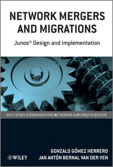 Network Mergers and Migrations : Junos Design and Implementation, Paperback / softback Book