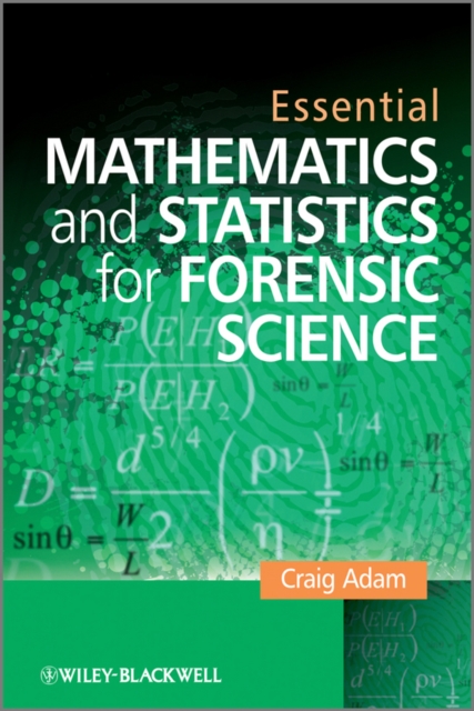 Essential Mathematics and Statistics for Forensic Science, Paperback / softback Book