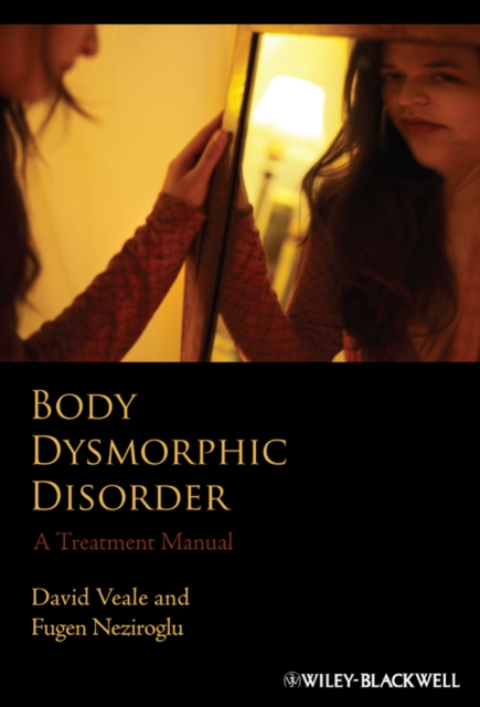 Body Dysmorphic Disorder : A Treatment Manual, PDF eBook