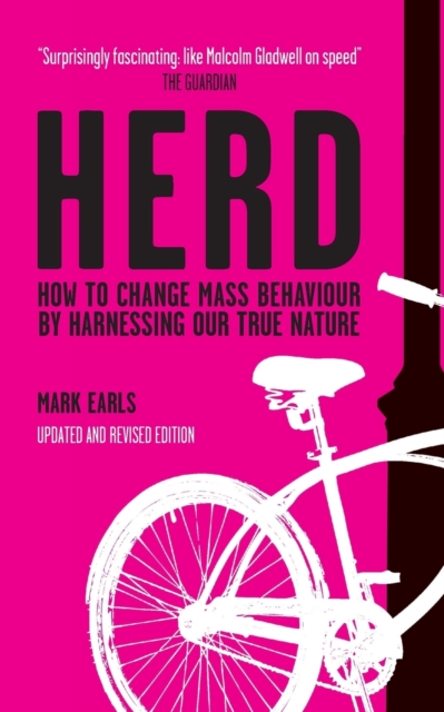 Herd : How to Change Mass Behaviour by Harnessing Our True Nature, Paperback / softback Book