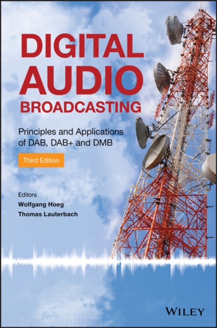 Digital Audio Broadcasting : Principles and Applications of DAB, DAB + and DMB, PDF eBook