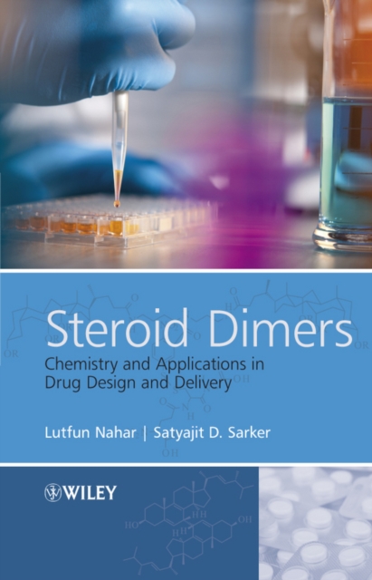 Steroid Dimers : Chemistry and Applications in Drug Design and Delivery, Hardback Book