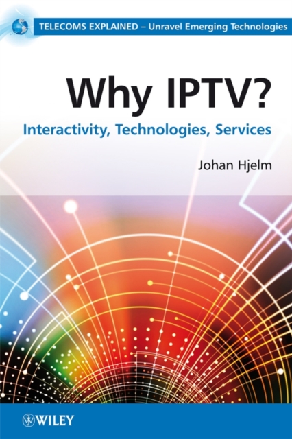 Why IPTV? : Interactivity, Technologies, Services, PDF eBook