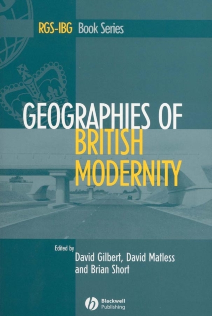 Geographies of British Modernity : Space and Society in the Twentieth Century, PDF eBook