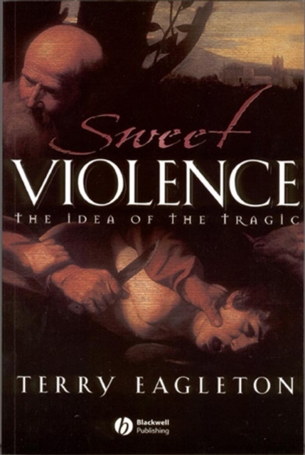 Sweet Violence : The Idea of the Tragic, PDF eBook