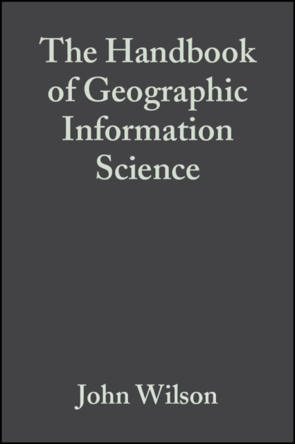 The Handbook of Geographic Information Science, PDF eBook