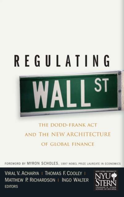 Regulating Wall Street : The Dodd-Frank Act and the New Architecture of Global Finance, Hardback Book