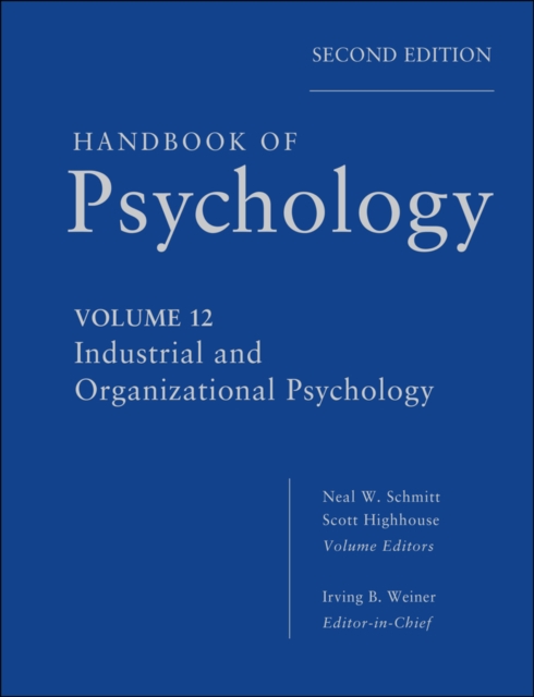 Handbook of Psychology, Industrial and Organizational Psychology, Hardback Book