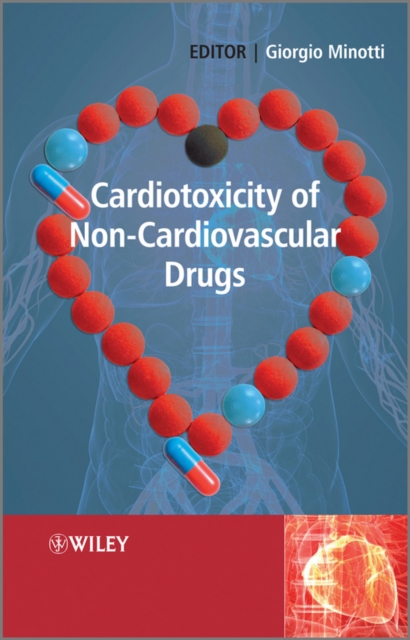 Cardiotoxicity of Non-Cardiovascular Drugs, Hardback Book