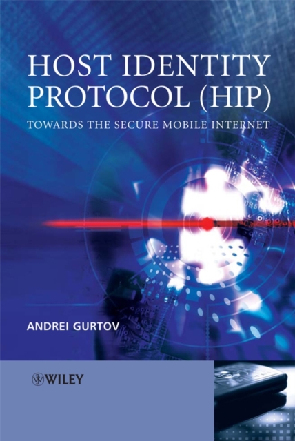 Host Identity Protocol (HIP) : Towards the Secure Mobile Internet, PDF eBook