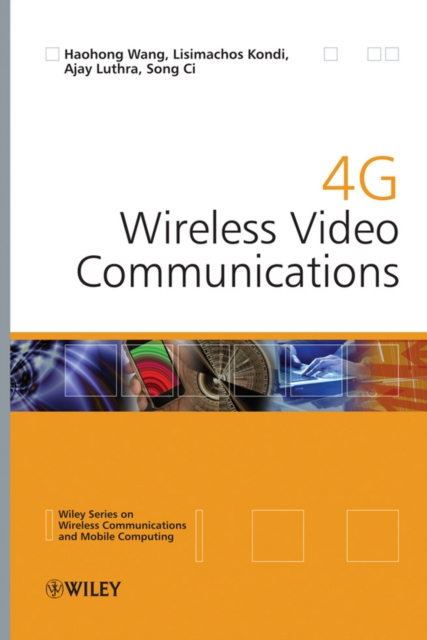 4G Wireless Video Communications, Hardback Book