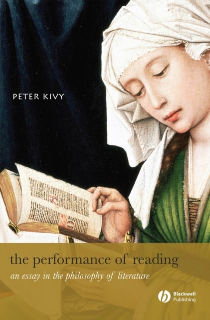 The Performance of Reading : An Essay in the Philosophy of Literature, PDF eBook