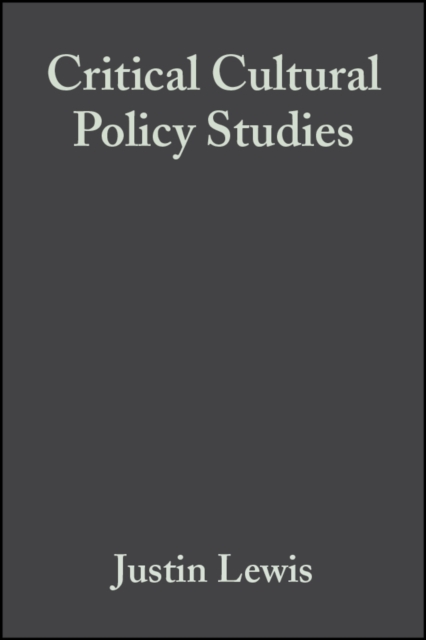 Critical Cultural Policy Studies : A Reader, PDF eBook
