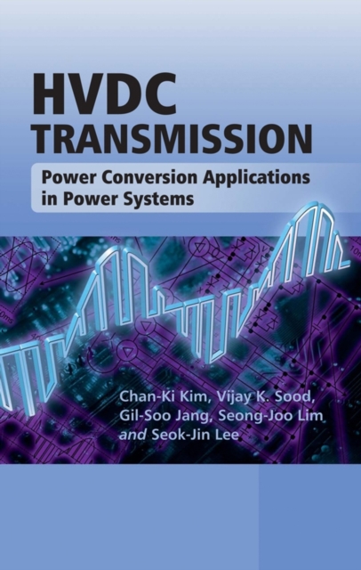 HVDC Transmission : Power Conversion Applications in Power Systems, Hardback Book