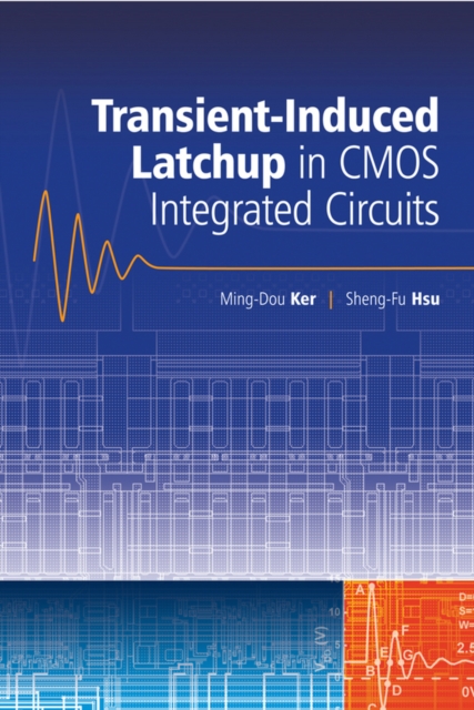 Transient-induced Latchup in Cmos Integrated Circuits, Hardback Book