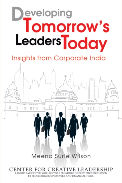 Developing Tomorrow's Leaders Today : Insights from Corporate India, PDF eBook