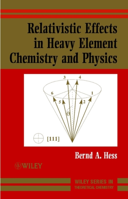 Relativistic Effects in Heavy-Element Chemistry and Physics, Hardback Book