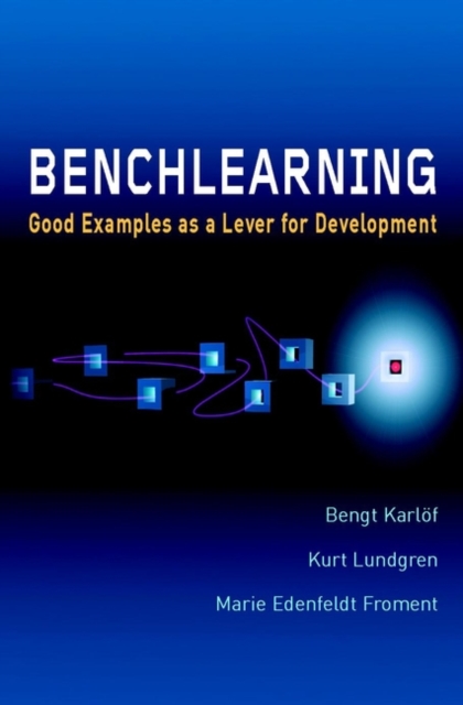 Benchlearning : Good Examples as a Lever for Development, Hardback Book