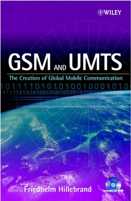 GSM and UMTS : The Creation of Global Mobile Communication, Hardback Book