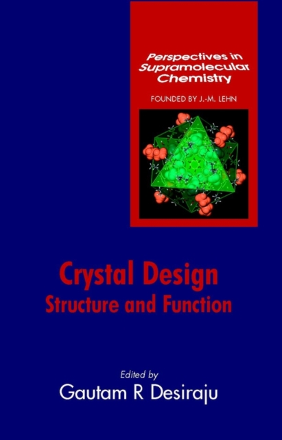 Crystal Design : Structure and Function, Hardback Book