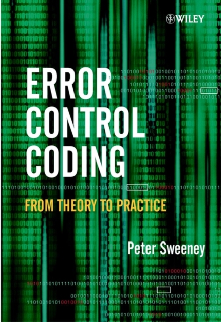 Error Control Coding : From Theory to Practice, Hardback Book